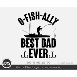 fishing svg o-fish-ally best dad ever - fishing svg, fish svg, fisherman svg