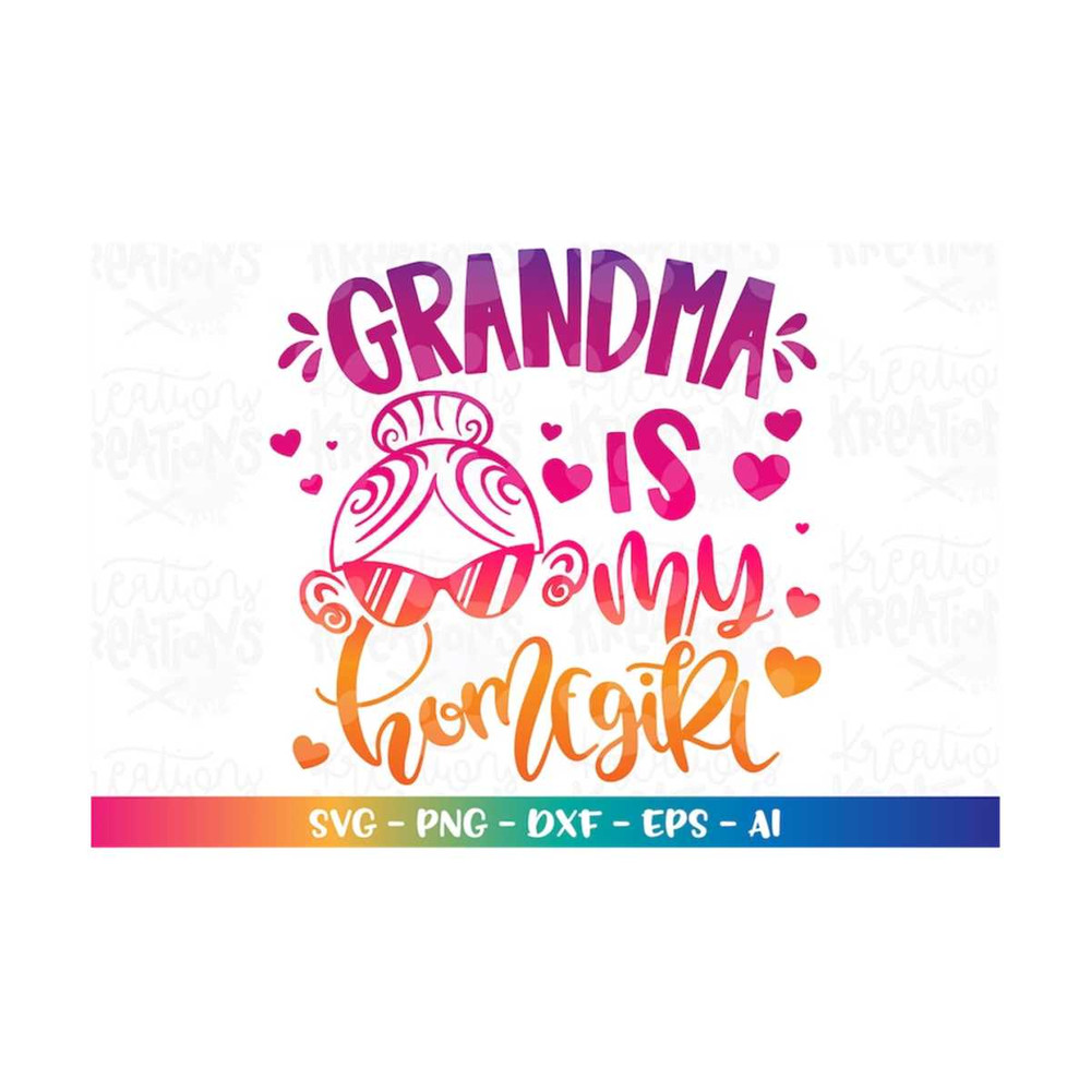 MR-308202317440-grandma-is-my-homegirl-svg-nana-grandma-svg-mothers-day-image-1.jpg