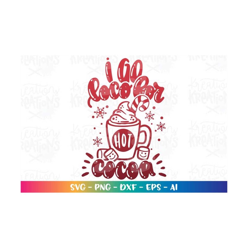MR-3082023174524-christmas-svg-i-go-loco-for-hot-cocoa-svg-hot-chocolate-mug-image-1.jpg