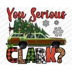 You Serious Clark Christmas Vacation Car Png Sublimation Design, Christmas Png, Christmas Tree Png, You Serious Clark Pn