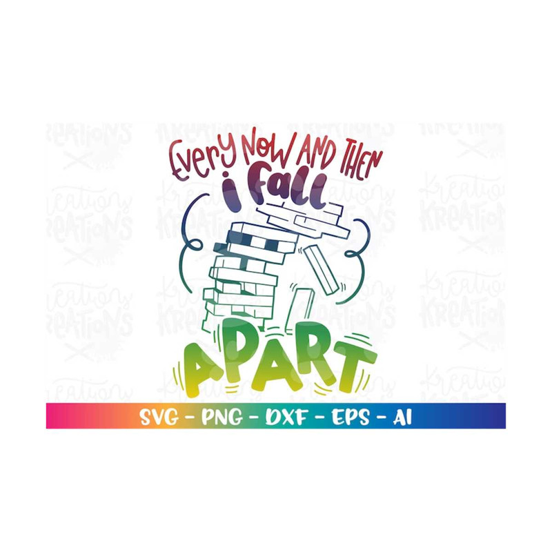 MR-3082023174630-every-now-and-then-i-fall-apart-svg-falling-block-tower-game-image-1.jpg