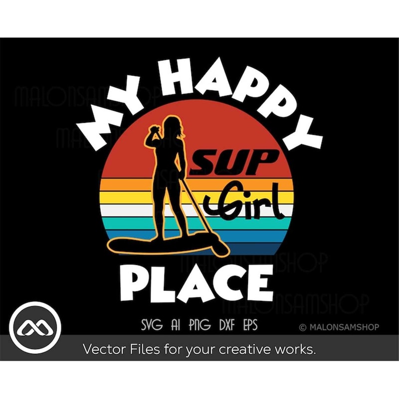 MR-3082023175041-paddleboard-svg-my-happy-sup-girl-place-paddleboarding-svg-image-1.jpg