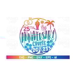 cruise ship svg 25th anniversary cruise emblem cruisin' shirt print svg decal cut file silhouette cricut download vector