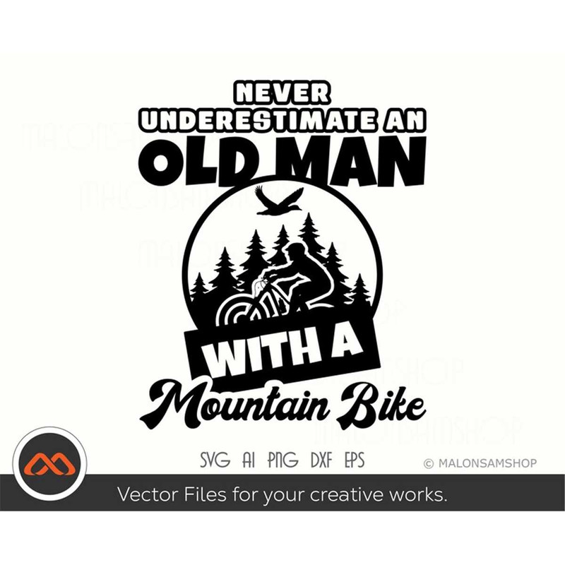 MR-3082023175811-mountain-bike-svg-never-underestimate-an-old-man-mountain-image-1.jpg