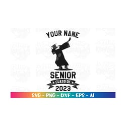 senior dabbing graduate svg class of 2023 boy grad customize print iron on silhouette cut file cricut silhouette vector