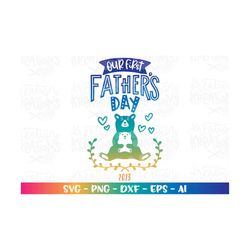 our first father's day svg papa bear and cub father's day cute dad gift quote cut file cricut silhouette instant downloa