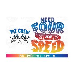 birthday svg need four speed svg pit race car theme four year old 4 year print iron on cut file cricut silhouete downloa