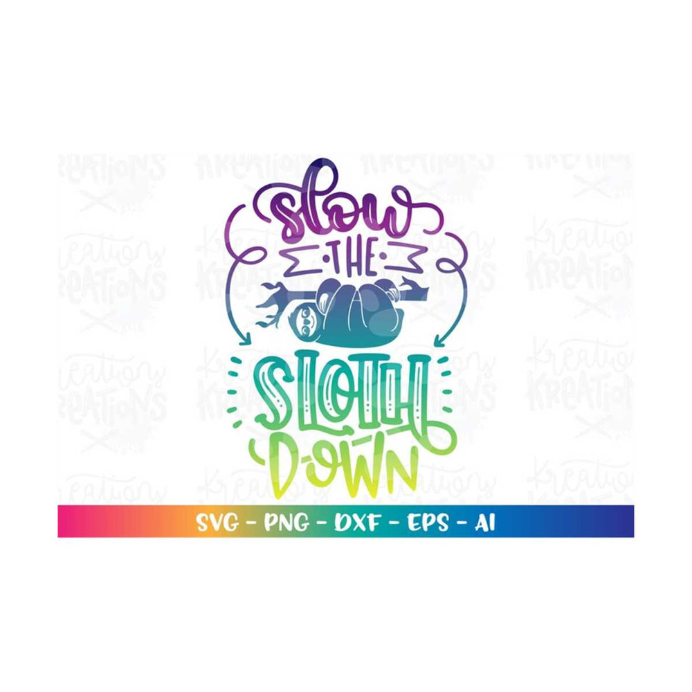 MR-308202318544-slow-the-sloth-down-svg-sloth-cute-motivational-sloth-quotes-image-1.jpg