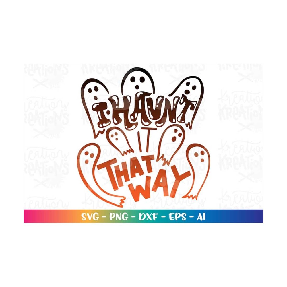 MR-30820231876-i-haunt-it-that-way-svg-halloween-funny-ghosts-haunting-print-image-1.jpg