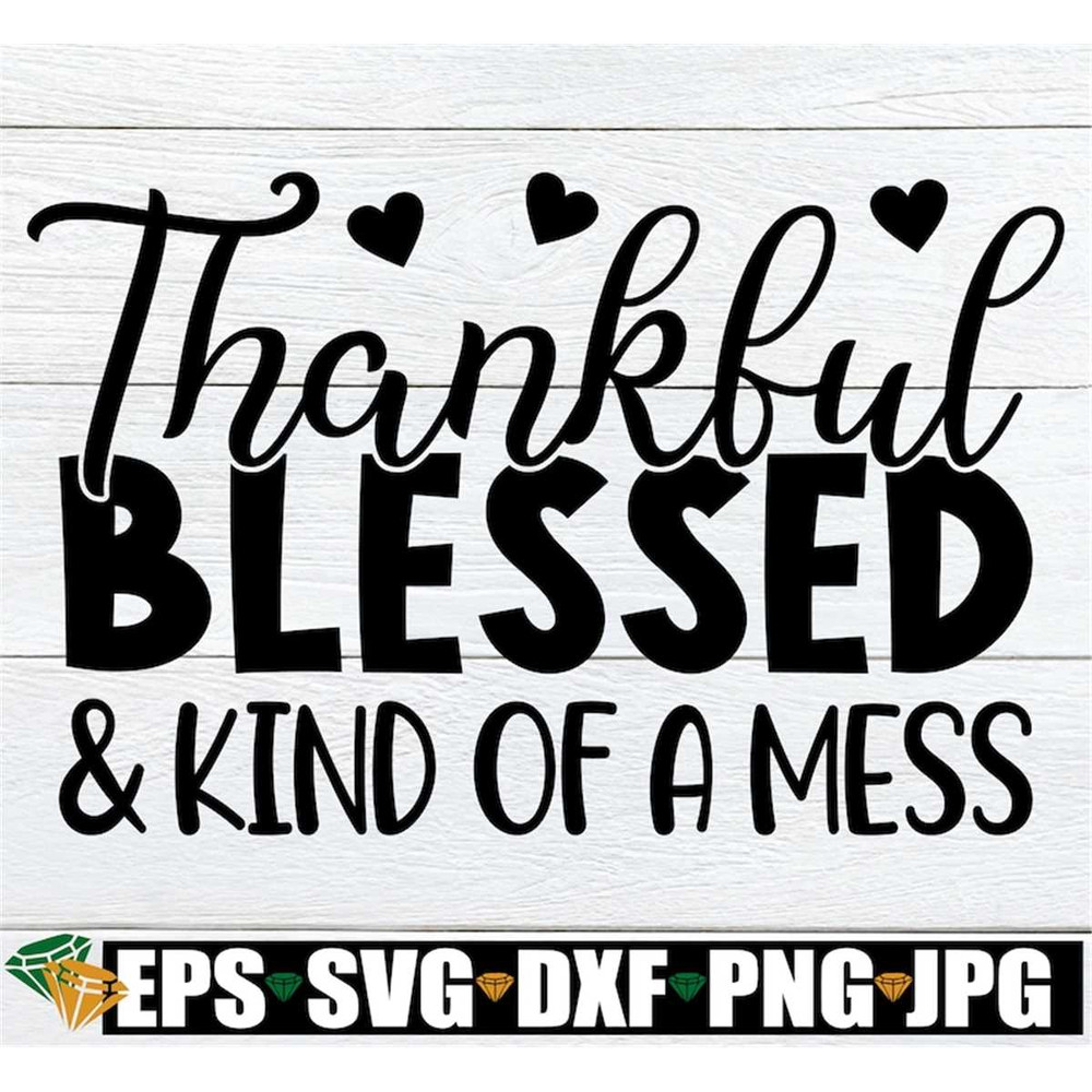 MR-30820231893-thankful-blessed-and-kind-of-a-mess-fall-shirt-svg-fall-door-image-1.jpg