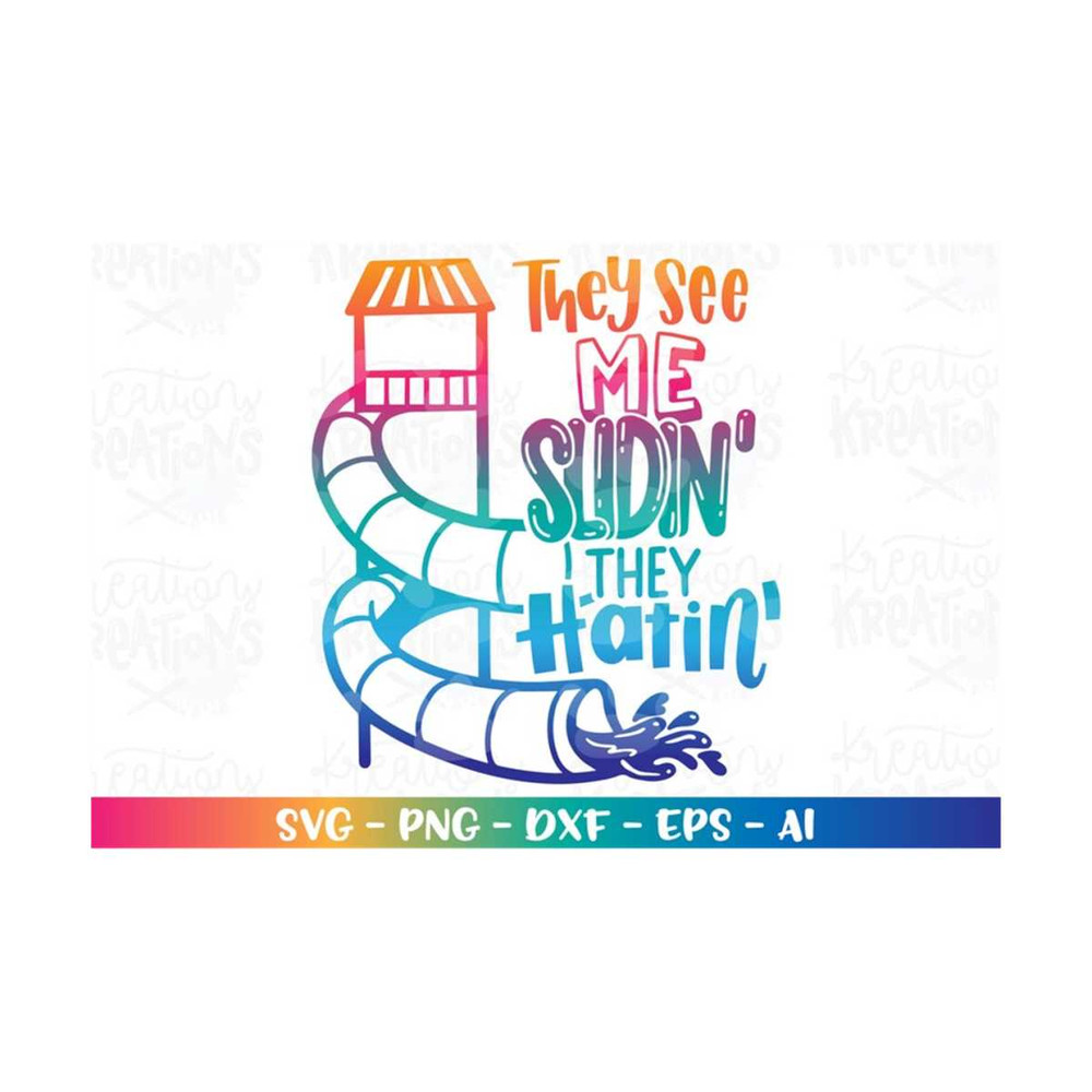 MR-3082023181118-they-see-me-slidin-they-hatin-svg-water-slides-trip-image-1.jpg