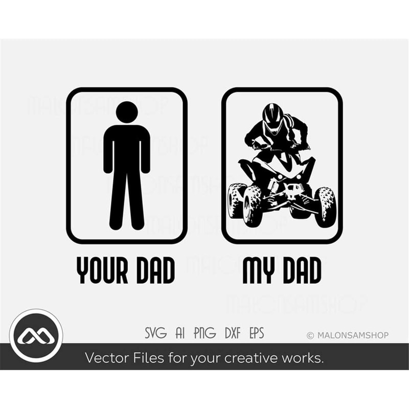 MR-308202318204-atv-svg-your-dad-my-dad-atv-svg-quad-svg-4-wheeler-svg-image-1.jpg