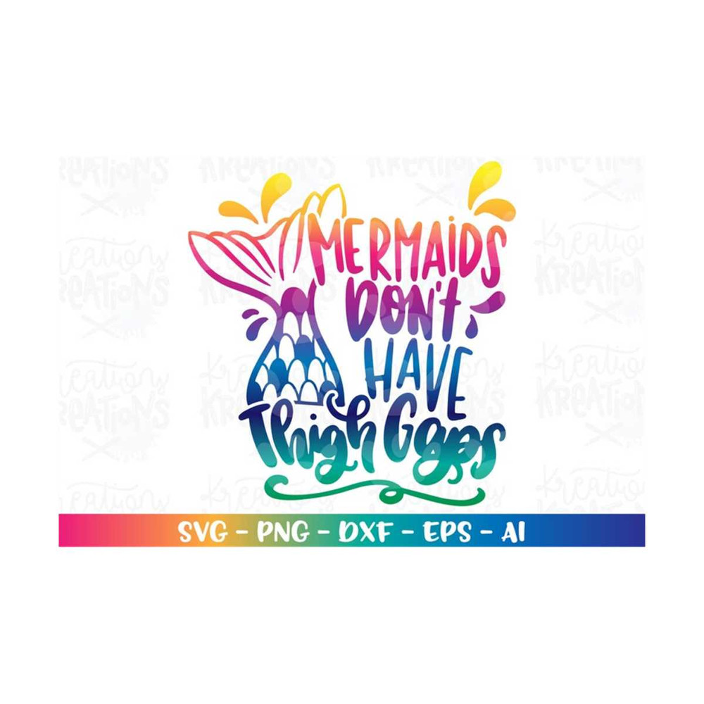 MR-3082023182138-mermaids-dont-have-thigh-gaps-svg-mermaid-quote-cute-image-1.jpg