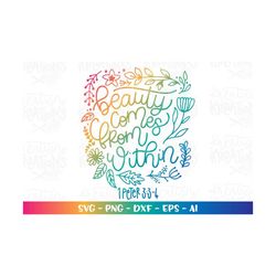 beauty comes from within svg bible verse empowering 1 peter 3:3-4 empower beautiful women print cut file silhouette cric