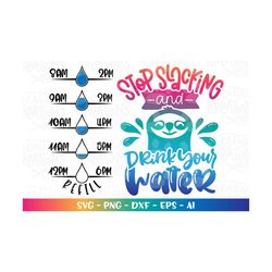 stop slacking and drink your water svg sloth cute dehydrate drink water print iron on cut file iron on cricut silhouette