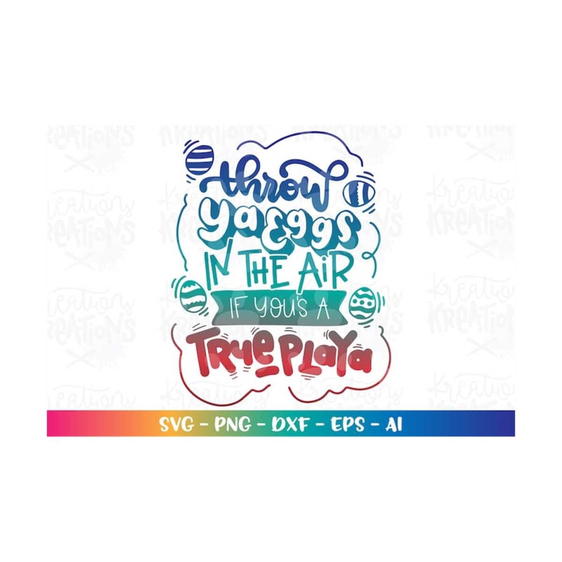 MR-3082023183513-throw-ya-eggs-in-the-air-if-yous-a-true-playa-svg-happy-image-1.jpg