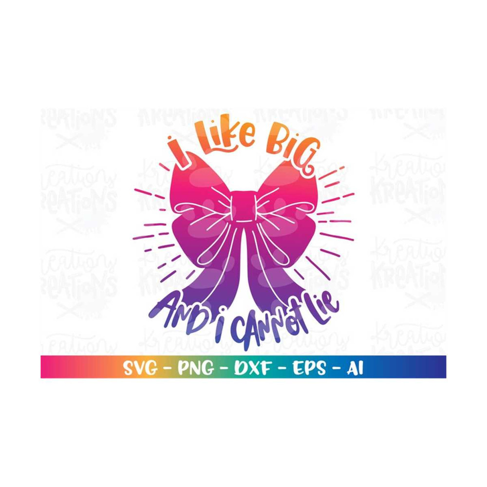 MR-3082023183859-i-like-big-bows-svg-cute-funny-rap-pun-girly-bow-shirt-design-image-1.jpg