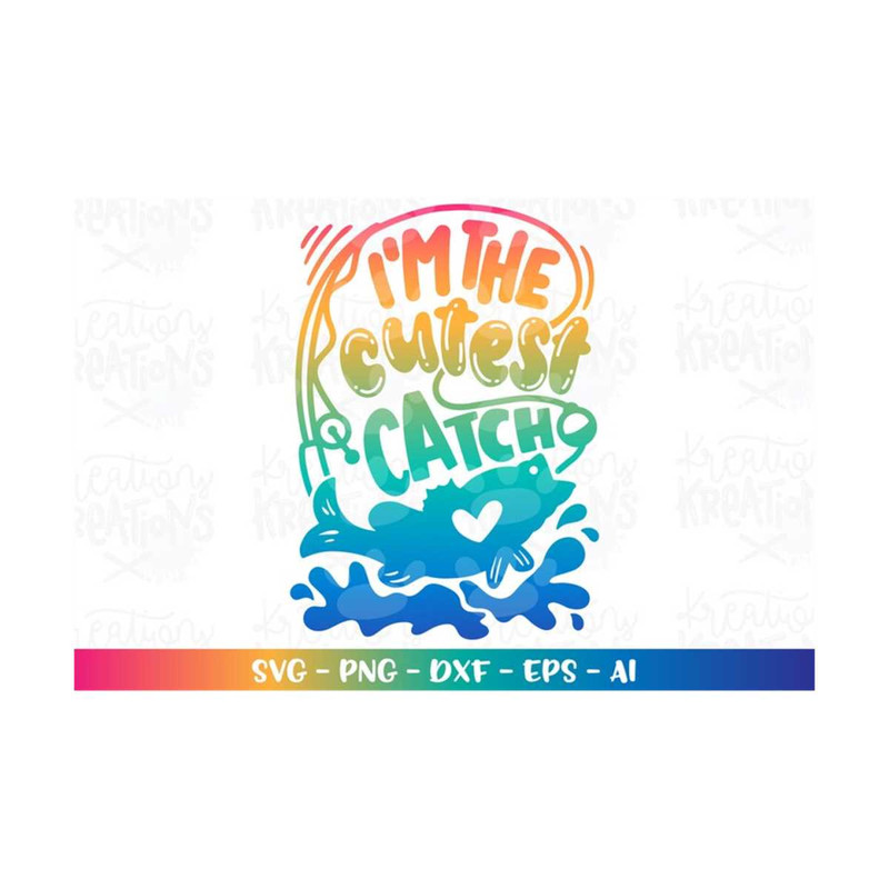 MR-3082023184139-im-the-cutest-catch-svg-baby-shirt-idea-design-kids-shirt-image-1.jpg