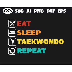 taekwondo svg eat sleep taekwondo repeat - taekwondo svg, martial arts svg, karate svg, cricut design