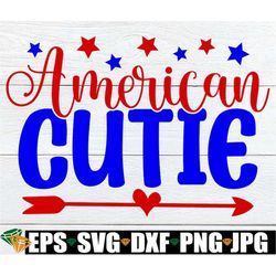 american cutie, kids patriotic svg, kids fourth of july svg, toddler girl 4th of july, girls 4th of july svg, women's 4t