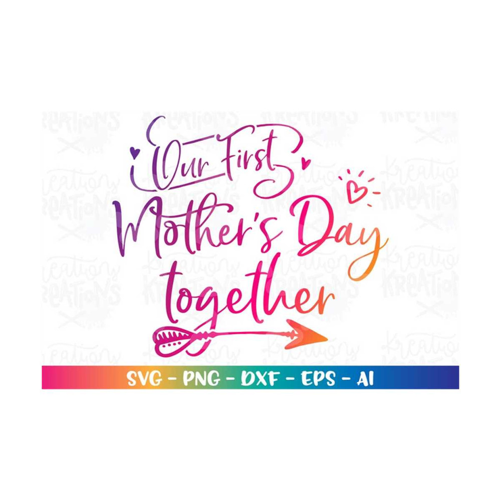 MR-3082023185510-our-first-mothers-day-together-svg-mothers-day-svg-image-1.jpg