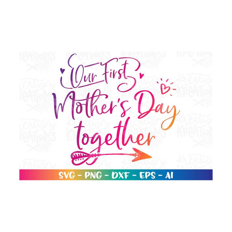 MR-3082023185510-our-first-mothers-day-together-svg-mothers-day-svg-image-1.jpg