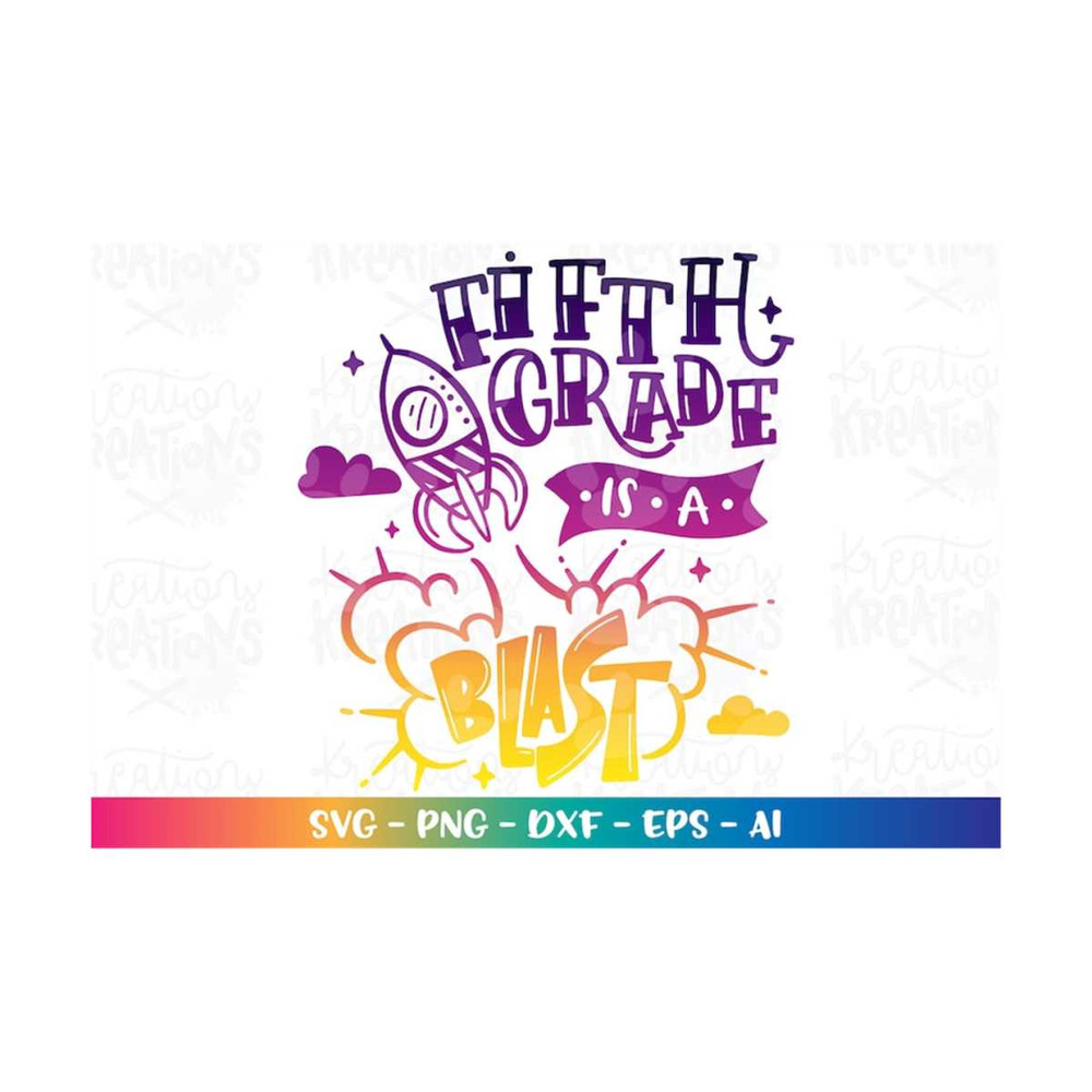 MR-3082023185646-back-to-school-svg-fifth-grade-is-a-blast-rocket-spaceship-5th-image-1.jpg