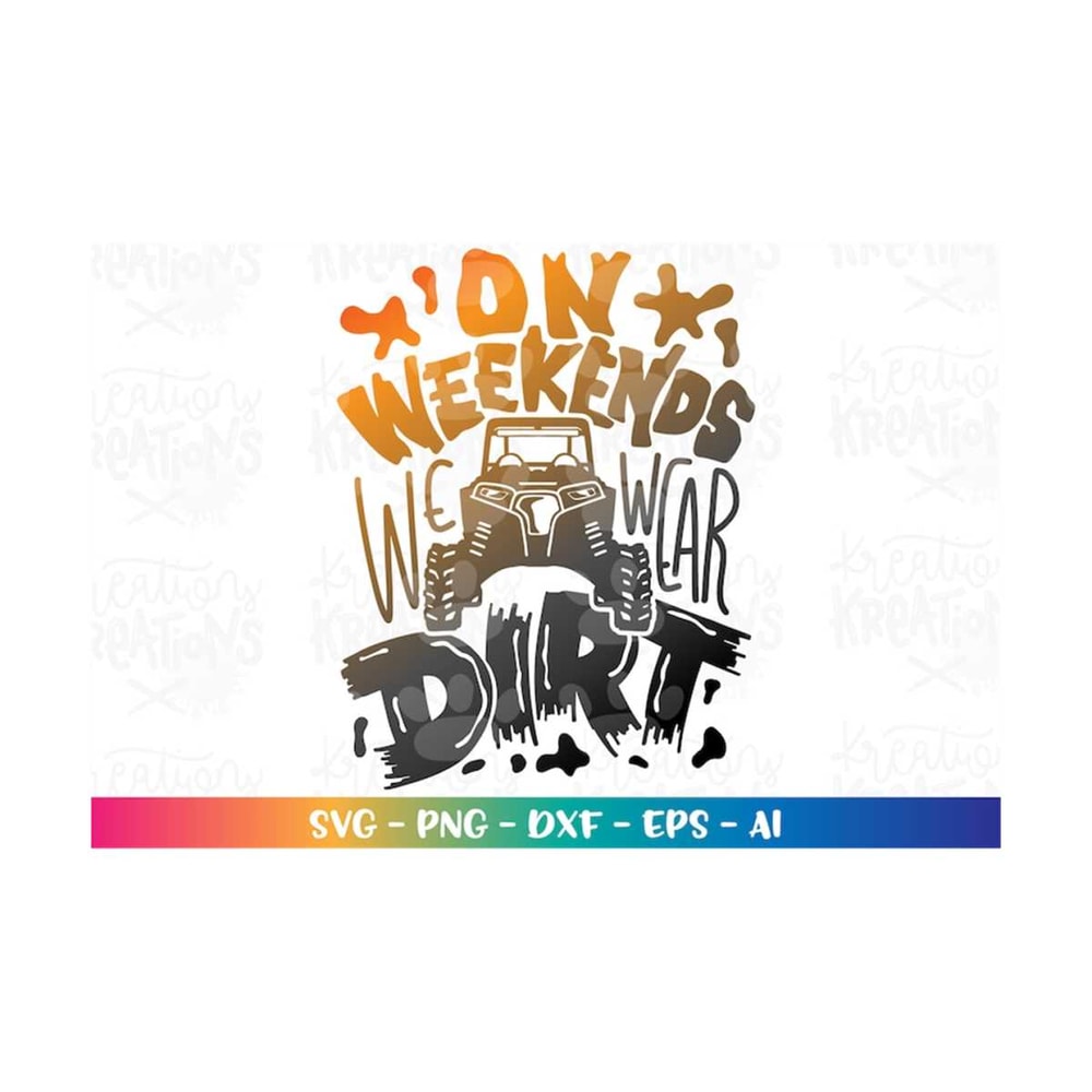 MR-3082023185913-on-weekends-we-wear-dirt-svg-dirt-track-rzr-4x4-racing-mud-image-1.jpg