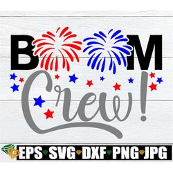 boom crew, 4th of july, fourth of july, family 4th of july, matching family 4th of july, 4th of july crew, 4th of july s