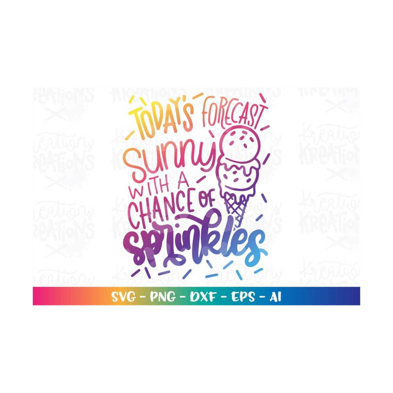 MR-308202319525-todays-forecast-sunny-with-a-chance-of-sprinkles-svg-ice-image-1.jpg