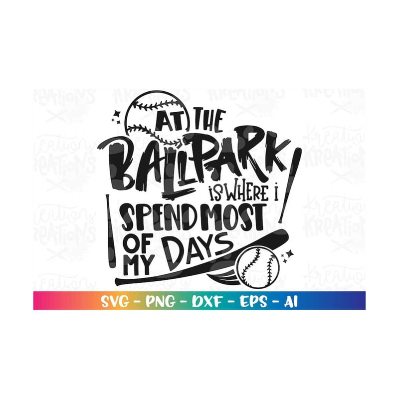 MR-30820231971-at-the-ballpark-is-where-i-spend-most-of-my-days-svg-baseball-image-1.jpg