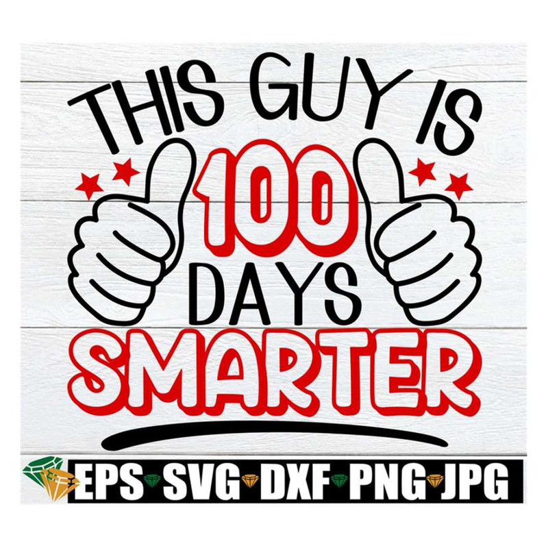 MR-3082023191359-this-guy-is-100-days-smarter-100-days-of-school-svg-100th-image-1.jpg