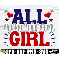 all american girl, girls 4th of july svg, girls fourth of july, 4th of july svg, kids 4th of july, girls 4th of july shi