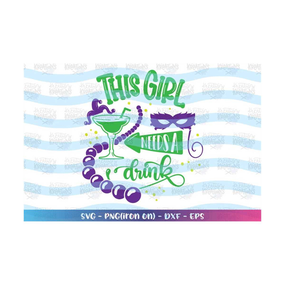 MR-3082023191725-this-girl-needs-a-drink-svg-women-design-mardi-gras-print-iron-image-1.jpg
