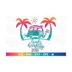 family road trip svg family vacation van cutom family name svg print decal cut file silhouette cricut cameo instant down