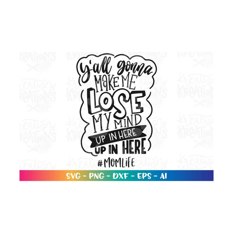 MR-308202319210-yall-gonna-make-me-lose-my-mind-up-in-here-up-in-here-svg-image-1.jpg