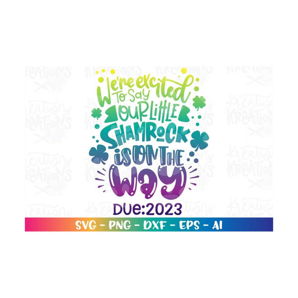 MR-3082023192545-were-excited-to-say-our-little-shamrock-is-on-the-way-svg-image-1.jpg