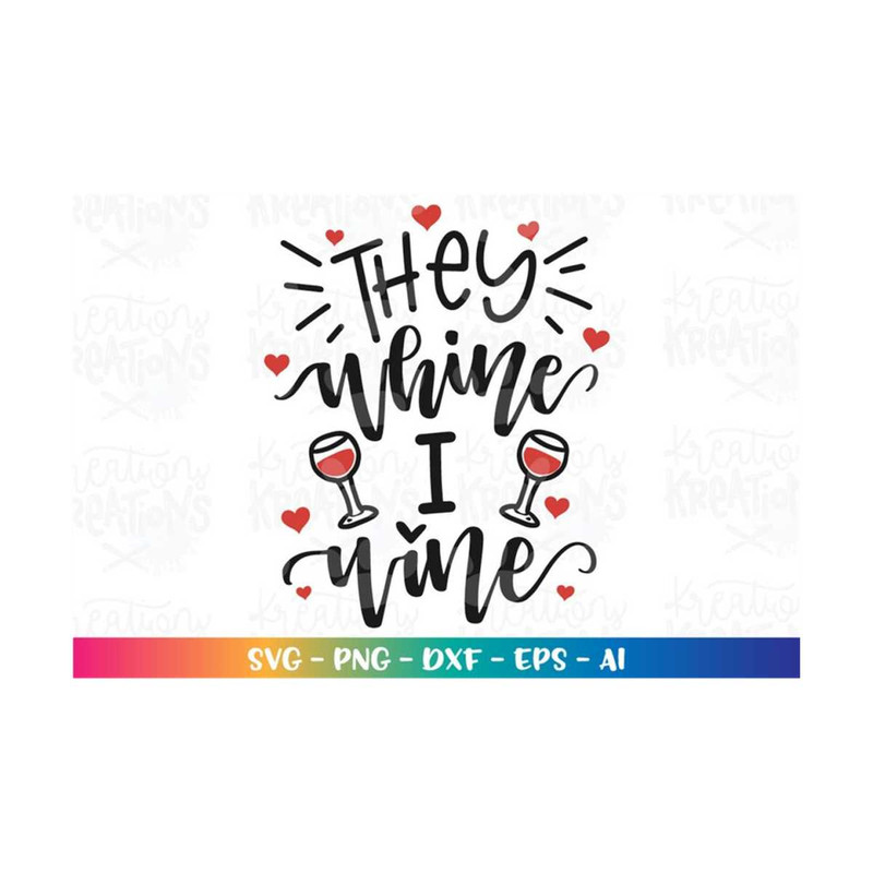 MR-3082023193117-they-whine-i-wine-svg-mom-quote-mom-saying-mom-life-prinable-image-1.jpg