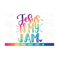 jesus is my jam svg jesus quote saying faith quote gift print iron on cut file cricut silhouette instant download vector