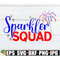 MR-3082023193358-sparkler-squad-4th-of-july-fourth-of-july-sparkler-svg-image-1.jpg