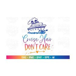cruise hair don't care svg cruise ship quote boat svg print decal shirt cut files cricut silhouette instant download vec