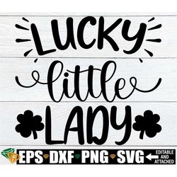 lucky little lady, girls st. patricks day svg, kids st. patricks day svg, girls st. patrick's day shirt svg, st. patrick