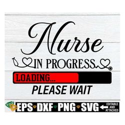 nurse in progress. nursing student svg. nurse in progress svg. nursing student. future nurse. nurse svg. rn svg. nursing