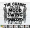 MR-3082023194927-the-chains-on-my-mood-swing-just-broke-run-away-funny-svg-image-1.jpg