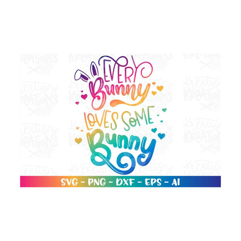 MR-3082023195916-every-bunny-loves-some-bunny-svg-easter-bunny-svg-easter-iron-image-1.jpg