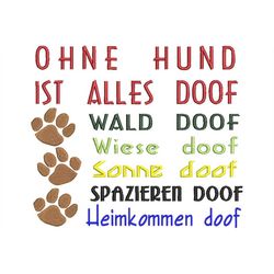 Embroidery file Without dog is all doof 2 sizes 13x18 and 20x20 frame machine embroidery text saying dog