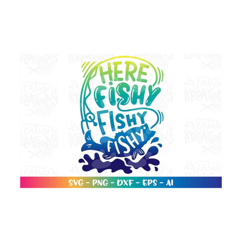 MR-308202320138-here-fishy-fishy-fishy-svg-fishing-camping-lake-kids-boy-girl-image-1.jpg