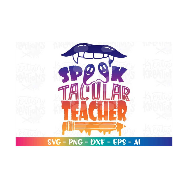 MR-308202320518-spook-tacular-teacher-svg-teacher-halloween-svg-decal-print-image-1.jpg