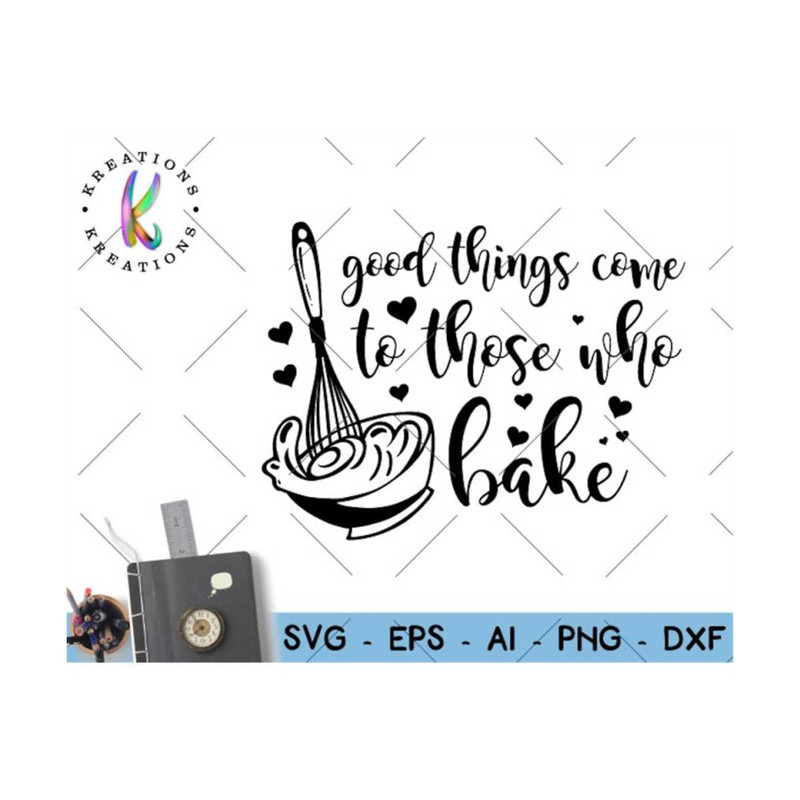 MR-308202320619-good-things-come-to-those-who-bake-svg-baking-quote-saying-image-1.jpg