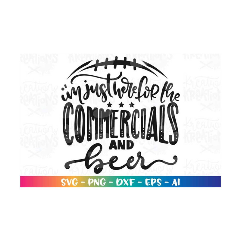 MR-308202320621-im-just-here-for-the-commercials-and-beer-svg-super-image-1.jpg